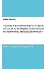 Montage einer spannungsfesten Endmuffe auf NA2XY-J 4x35qmm Kunststoffkabel  (Unterweisung Energieelektroniker / -in)