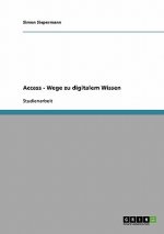 Access - Wege zu digitalem Wissen