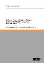 Auf den Punkt gebracht - Was die katholische Welt im Innersten zusammenhält