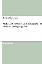 Mehr Zeit für Spiel und Bewegung - Die tägliche Bewegungszeit