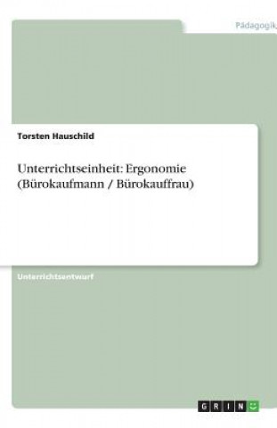 Unterrichtseinheit: Ergonomie (Bürokaufmann / Bürokauffrau)