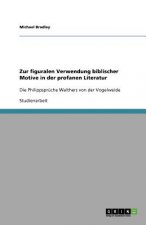 Zur figuralen Verwendung biblischer Motive in der profanen Literatur