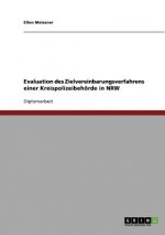 Evaluation des Zielvereinbarungsverfahrens einer Kreispolizeibehoerde in NRW