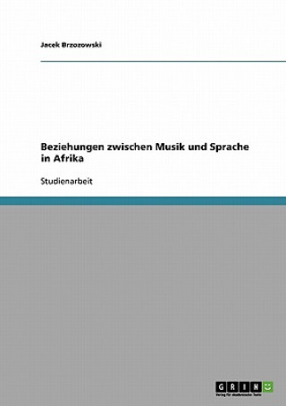 Beziehungen zwischen Musik und Sprache in Afrika