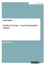 Fertility in Europe - A sociodemographic analysis