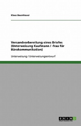 Versandvorbereitung eines Briefes (Unterweisung Kaufmann / -frau für Bürokommunikation)