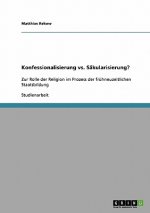 Konfessionalisierung vs. Säkularisierung?