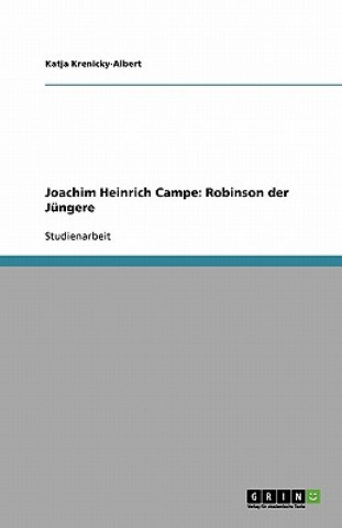 Joachim Heinrich Campe: Robinson der Jüngere