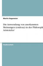 Anwendung von anerkannten Meinungen (endoxa) in der Philosophie Aristoteles'