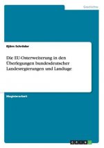 EU-Osterweiterung in den UEberlegungen bundesdeutscher Landesregierungen und Landtage