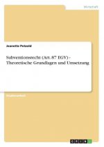 Subventionsrecht (Art. 87 EGV) - Theoretische Grundlagen und Umsetzung