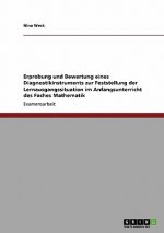 Erprobung und Bewertung eines Diagnostikinstruments zur Feststellung der Lernausgangssituation im Anfangsunterricht des Faches Mathematik
