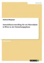 Immobiliencontrolling fur ein Buroobjekt in Wien in der Entstehungsphase