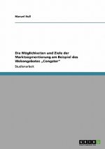 Die Möglichkeiten und Ziele der Marktsegmentierung
