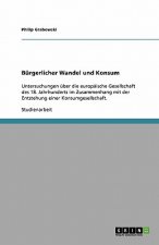 Burgerlicher Wandel und Konsum