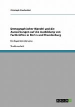 Demographischer Wandel und die Auswirkungen auf die Ausbildung von Fachkraften in Berlin und Brandenburg