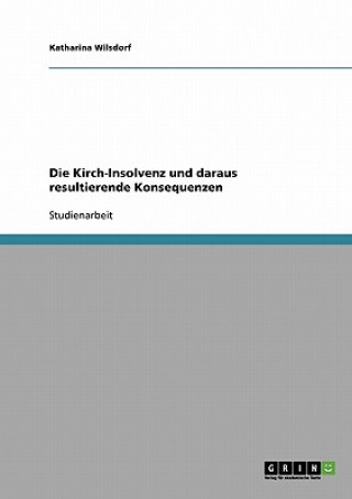 Kirch-Insolvenz und daraus resultierende Konsequenzen