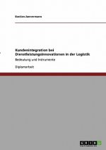 Kundenintegration bei Dienstleistungsinnovationen in der Logistik