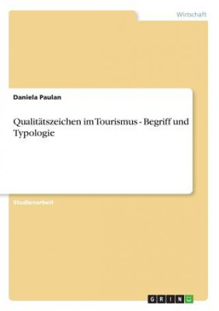 Qualitätszeichen im Tourismus - Begriff und Typologie