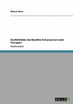 Konfliktfelder der Bioethik: Enhancement statt Therapie?
