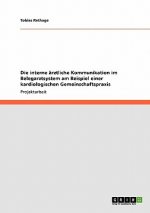 interne arztliche Kommunikation im Belegarztsystem am Beispiel einer kardiologischen Gemeinschaftspraxis