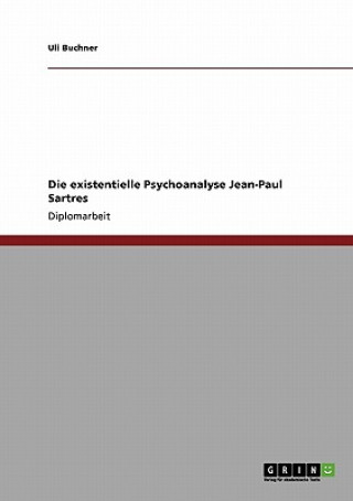 existentielle Psychoanalyse Jean-Paul Sartres