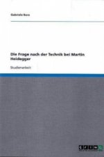 Die Frage nach der Technik bei Martin Heidegger