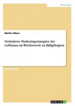 Veranderte Marketingstrategien der Lufthansa im Wettbewerb zu Billigfliegern