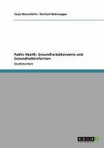 Public Health, Gesundheitsoekonomie und Gesundheitsreformen