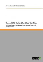Jagdrecht fur das Land Nordrhein-Westfalen