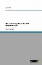 Die Entstehung des serbischen Nationalstaates