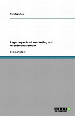 Legal Aspects of Marketing and Eventmanagement