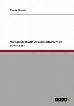 Multiperspektivität im Geschichtsunterricht