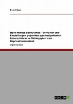 Nova mentes docet fames - Verhalten und Einstellungen gegenüber genmanipulierten Lebensmitteln in Abhängigkeit vom Deprivationszustand