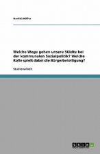 Welche Wege gehen unsere Städte bei der kommunalen Sozialpolitik? Welche Rolle spielt dabei die Bürgerbeteiligung?