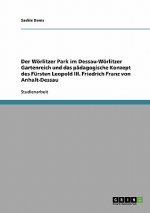 Woerlitzer Park im Dessau-Woerlitzer Gartenreich und das padagogische Konzept des Fursten Leopold III. Friedrich Franz von Anhalt-Dessau
