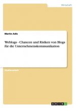 Weblogs - Chancen und Risiken von Blogs für die Unternehmenskommunikation