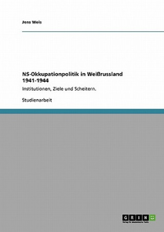 NS-Okkupationpolitik in Weißrussland 1941-1944