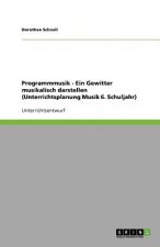 Programmmusik - Ein Gewitter musikalisch darstellen (Unterrichtsplanung Musik 6. Schuljahr)