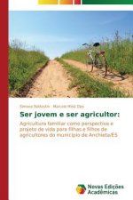 Ser jovem e ser agricultor