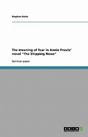 Meaning of Fear in Annie Proulx' Novel 'The Shipping News'