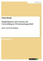 Moeglichkeiten und Grenzen des Cross-Selling im Privatkundengeschaft