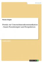 Portale zur  Unternehmenskommunikation - Stand, Praxisbeispiel und Perspektiven