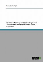 Internationalisierung von Social Entrepreneurs - Eine netzwerktheoretische Untersuchung