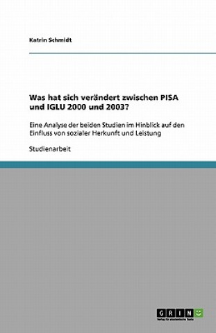 Was hat sich verändert zwischen PISA und IGLU 2000 und 2003?