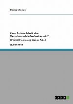 Kann Soziale Arbeit eine Menschenrechts-Profession sein?