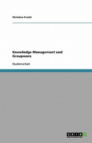 Knowledge Management Und Groupware