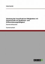 Schulung der koordinativen Fahigkeiten mit Schwerpunkt auf Reaktions- und Differenzierungsfahigkeit