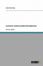 Customer Centric Product Development