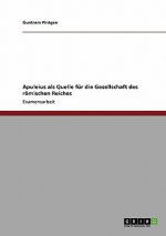 Apuleius als Quelle fur die Gesellschaft des roemischen Reiches